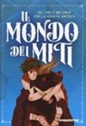 Paolo Valentino, F. Mancini - Il mondo dei miti. Gli dei e gli eroi della Grecia antica