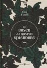 Ciro Fanelli - Nel bosco del nostro splendore