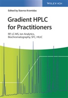 Stavros Kromidas, Stavro Kromidas, Stavros Kromidas - Gradient HPLC for Practitioners