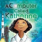 Suzanne Slade, Suzanne/ Jamison Slade, Slade Suzanne, Veronica Miller Jamison, Veronica Miller Jamison - A Computer Called Katherine