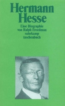 Ralph Freedman - Hermann Hesse - Autor der Krisis. Eine Biographie