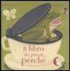 Ghislaine Roman, Tom Schamp - Il libro dei piccoli perché