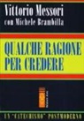 Michele Brambilla, Vittorio Messori - Qualche ragione per credere