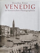 Dorothea Ritter - Venedig in historischen Photographien 1841-1920