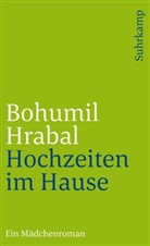 Bohumil Hrabal - Hochzeiten im Hause
