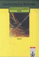 Medizinische Biologie, 2 Bde. - 2: Bau und Funktionen des gesunden und kranken Körpers