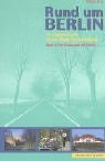 Wolfgang Kling - Rund um Berlin - 2: Der Osten und der Süden