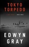 Edwyn Gray - Tokyo Torpedo