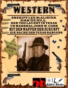 Renate Sültz, Uwe Sültz, Uwe H Sültz, Uwe H. Sültz - WESTERN - Sheriff Lee McAlister in DAS DUELL - US Marshal John W. Cobb in MIT DEN WAFFEN DER ZUKUNFT - Die Rache des Texas Rangers, sowie Der Tod lauert in Texas