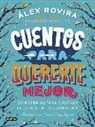 Francesc Miralles, Francesc Miralles Contijoch, Álex Rovira, Raquel Díaz Reguera - Cuentos para quererte mejor