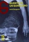 Jesús Ordoñez Burguera - Muerte de un banquero