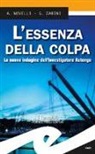 Andrea Novelli, Gianpaolo Zarini - L'essenza della colpa. La nuova indagine dell'investigatore Astengo