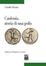 Claudio Panaia - Caulonia, storia di una polis