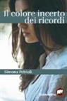Simona Petrioli - Il colore incerto dei ricordi