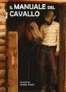 A. Wood - Il manuale del cavallo