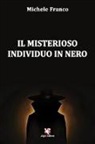 Michele Franco - Il misterioso individuo in nero