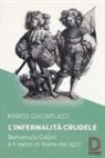 Marco Giacintucci - L'infernalità crudele. Benvenuto Cellini e il sacco di Roma del 1527