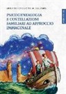 Selene Calloni Williams - Psicogenealogia e costellazioni familiari ad approccio immaginale