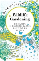Dave Goulson, Nils Hoff - Wildlife Gardening
