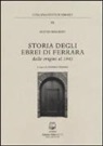 Silvio Magrini, A. Pesaro - Storia degli ebrei di Ferrara. Dalle origini al 1943