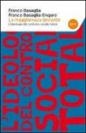 Franco Basaglia, Franca Ongaro Basaglia - La maggioranza deviante. L'ideologia del controllo sociale totale