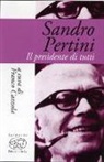 F. Cazzola - Sandro Pertini. Il presidente di tutti