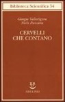 Nicla Panciera, Giorgio Vallortigara - Cervelli che contano