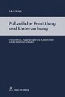 Lukas Bürge - Polizeiliche Ermittlung und Untersuchung