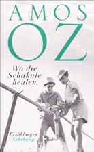 Amos Oz - Wo die Schakale heulen