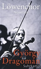 György Dragomán - Löwenchor