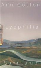 Ann Cotten - Lyophilia