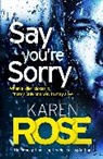 Karen Rose, Rose Karen - Say You're Sorry
