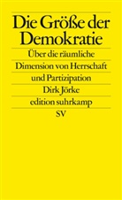 Dirk Jörke - Die Größe der Demokratie