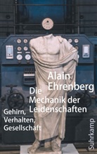 Alain Ehrenberg - Die Mechanik der Leidenschaften