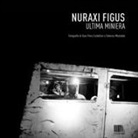 Gian Piero Corbellini, Federico Montaldo - Nuraxi Figus. Ultima miniera