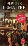 Pierre Lemaitre, Lemaitre-p - Les enfants du désastre. Couleurs de l'incendie