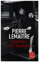 Pierre Lemaitre, Lemaitre-p - Les enfants du désastre. Couleurs de l'incendie