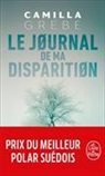 Camilla Grebe, Grebe-c - Le journal de ma disparition