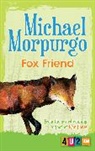 Michael Morpurgo, Morpurgo Michael, Joanna Carey, Carey Joanna - Fox Friend