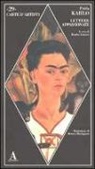 Frida Kahlo, M. Zamora - Lettere appassionate