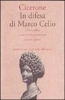 M. Tullio Cicerone, Marco Tullio Cicerone, A. Cavarzere - In difesa di Marco Celio (Pro Caelio)