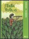 Stefano Disegni, Alberto Ruggieri - L'erba voglio