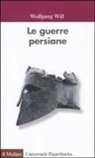 Wolfgang Will - Le guerre persiane