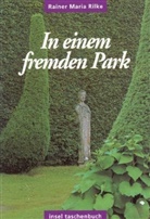 Rainer Maria Rilke - In einem fremden Park