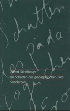 Alfred Schirlbauer - Im Schatten des pädagogischen Eros