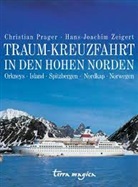 Christian Prager, Hans-Joachim Zeigert - Traum-Kreuzfahrt in den Hohen Norden
