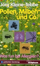 Jörg Kleine-Tebbe - Pollen, Milben und Co., was tun bei Allergien?