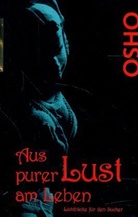 Osho - Aus purer Lust am Leben