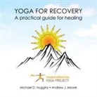 Michael D. Huggins, Andrew J. Moore, Transformation Yoga Project - Yoga For Recovery