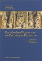 Thomas Lentes, Heike Schlie, Barbara Welzel - Das "Goldene Wunder" in der Dortmunder Petrikirche